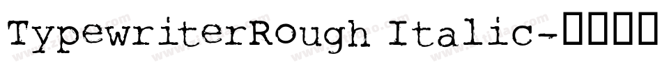 TypewriterRough Italic字体转换